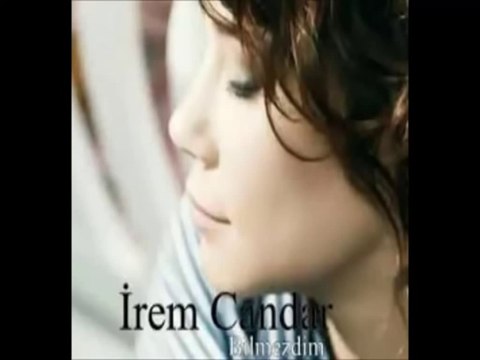 İrem Candar - Bilmezdim ( Sadece Şarkı )