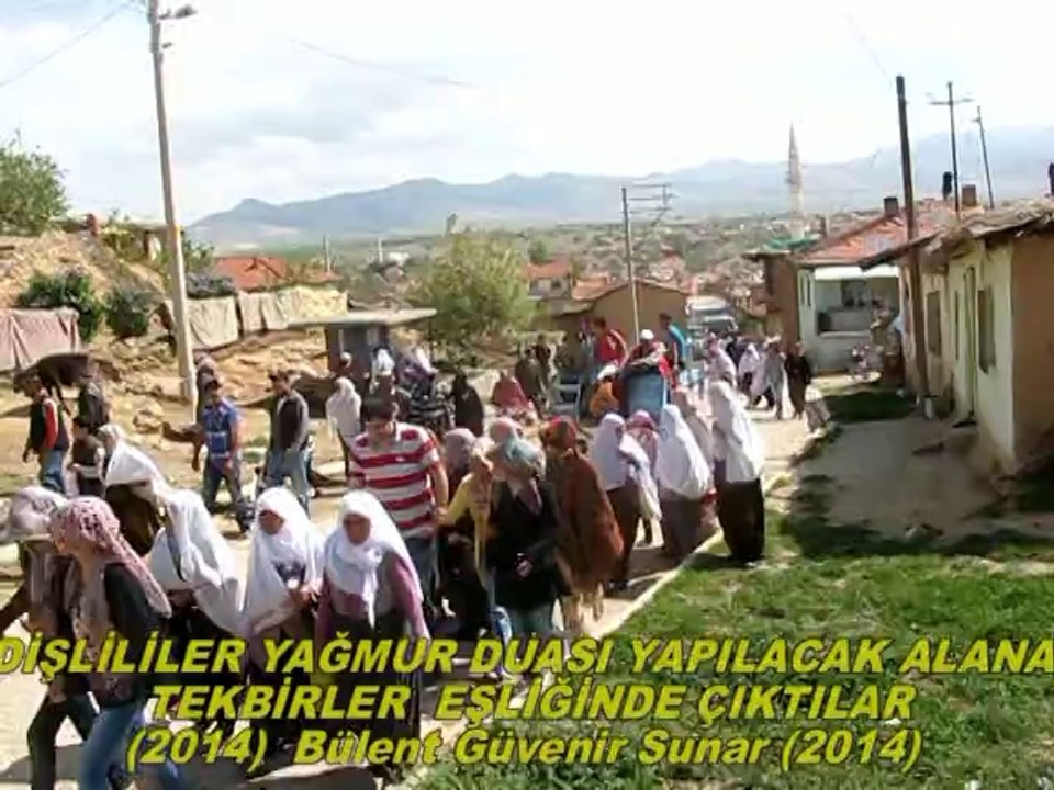 DİŞLİ DE TEKBİRLERLE YAGMUR  DUASINA CIKIS 2014/1