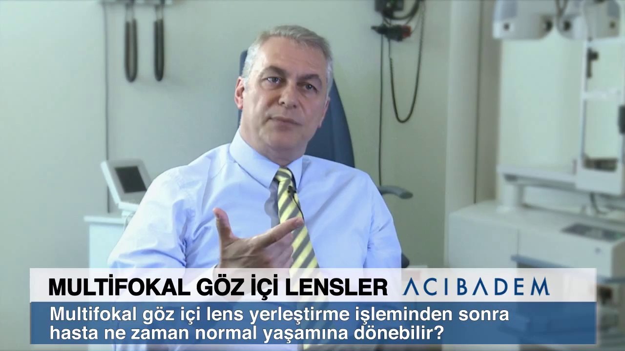 Multifokal göz içi lens yerleştirme işleminden sonra hasta ne zaman normal yaşamına döner?