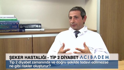 Tip 2 diyabet zamanında ve doğru şekilde tedavi edilmezse ne gibi riskler oluşur?