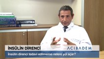 İnsülin direnci tedavi edilmezse nelere yol açar?