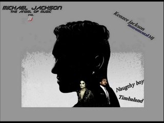 Michael jackson the angel of music vol 3 Naugthy boy - Timbaland KJMJ Music official