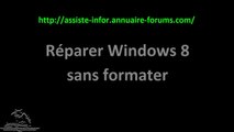 Réparer Windows 8 sans formater tuto assiste-infor
