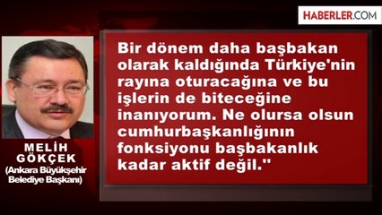 Melih Gökçek, Abdullah Gül'ün Aday Olmasını İstiyor