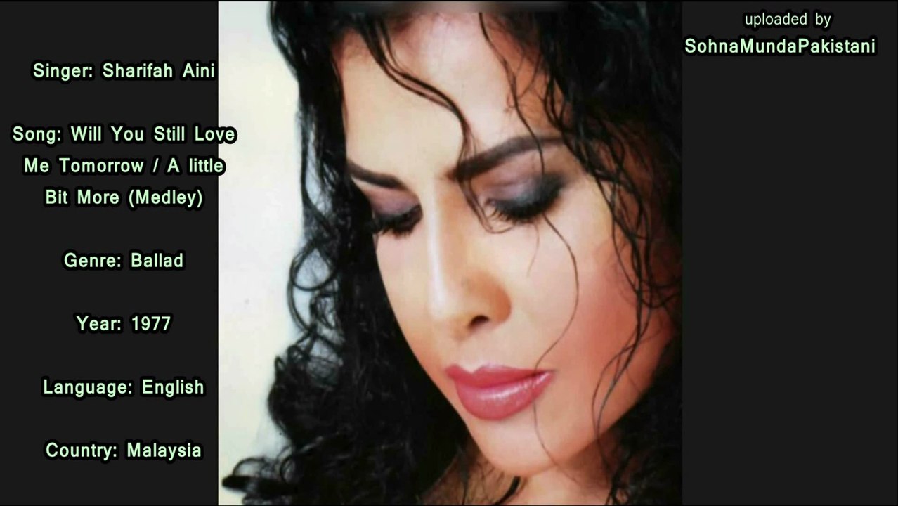 Sharifah Aini - Will You Still Love Me Tomorrow...