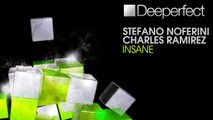 Stefano Noferini & Charles Ramirez - Insane (Stefano Noferini Re-Edit) [Deeperfect]