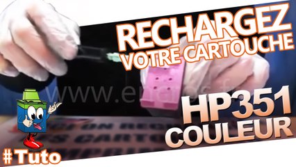 Comment recharger une cartouche HP 351
