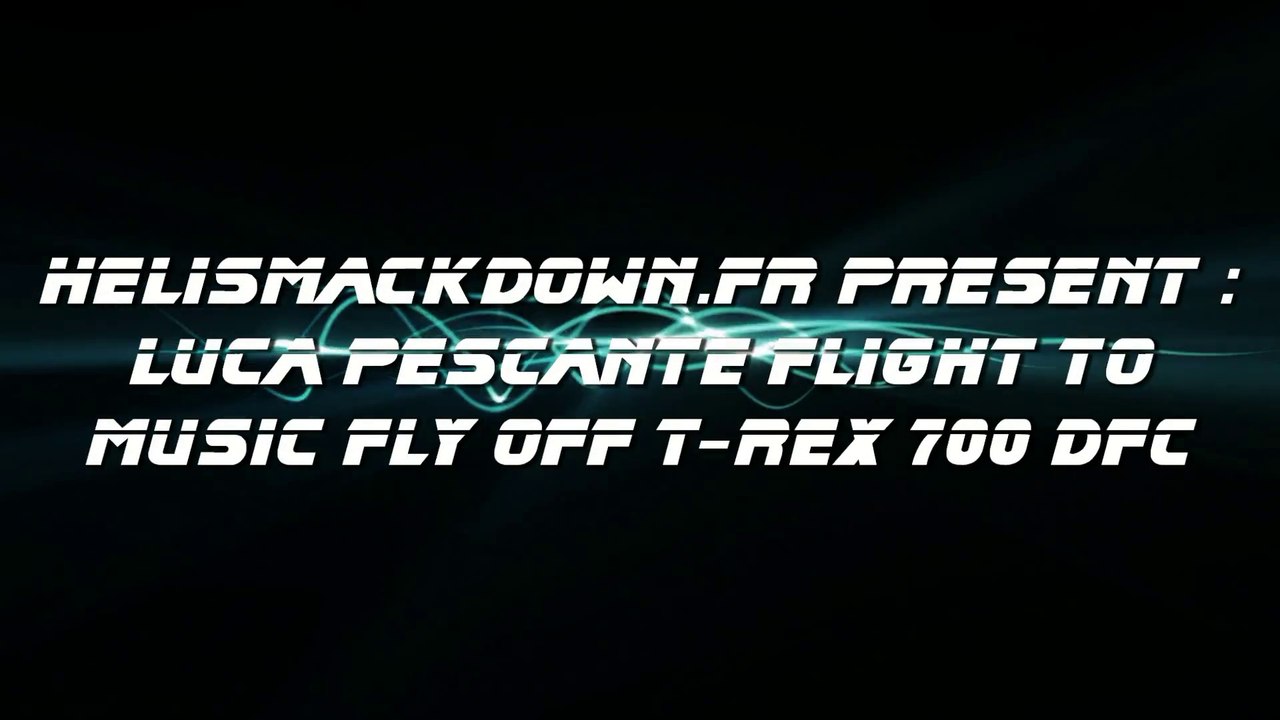 3d cup 2014 Luca pescante music to flight fly off T-rex 700 dfc