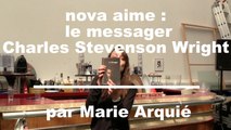 Nova Aime : Le Messager de Charles Stevenson Wright par Marie Arquié