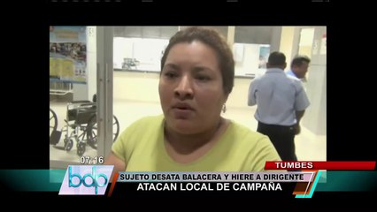 Tumbes: atacan local de campaña de candidato a presidencia regional