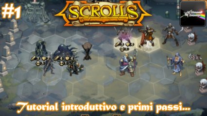 SCROLLS - Tutorial introduttivo e primi passi...