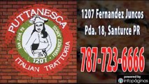 Puttanesca Italian Trattoria / Comida Italiana San Juan