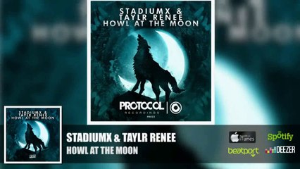 Stadiumx Taylr Renee Howl At The Moon (Official Radio Edit)