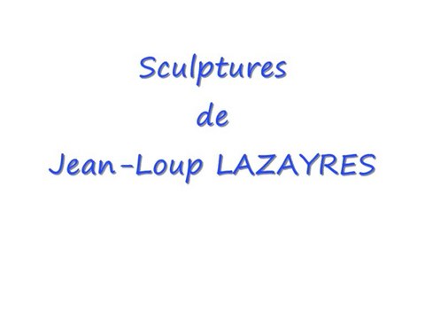 Morceaux de Bois Morceaux de Vie (Sculptures JL)