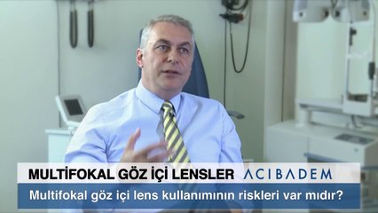 Multifokal göz içi lens kullanımının riskleri var mıdır?