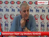 Balıkesirspor Süper Lig Umudunu Sürdürdü