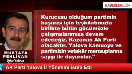 AK Parti Yalova İl Yönetimi İstifa Etti