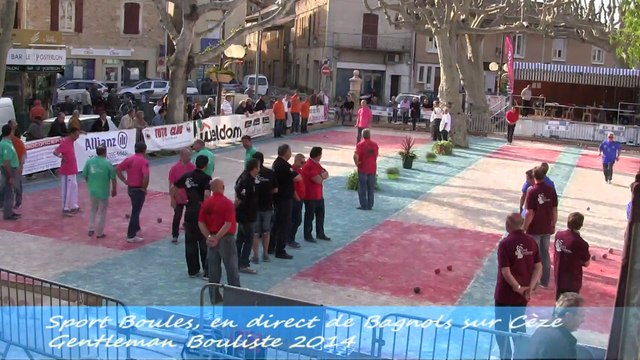 Finale (troisième tour), Gentleman Bouliste, Bagnols sur Cèze 2014