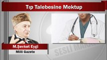 Mehmed Şevket Eygi : Tıp Talebesine Mektup