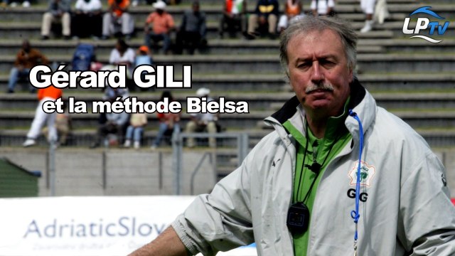 Gérard Gili et la méthode Bielsa