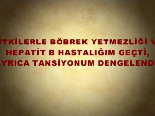 Download Video: HİPERTANSİYON,HEPATİT B,BÖBREK YETMEZLİĞİ HASTALIĞI VARDI ŞİFALI BİTKİLERİ KULLANDI