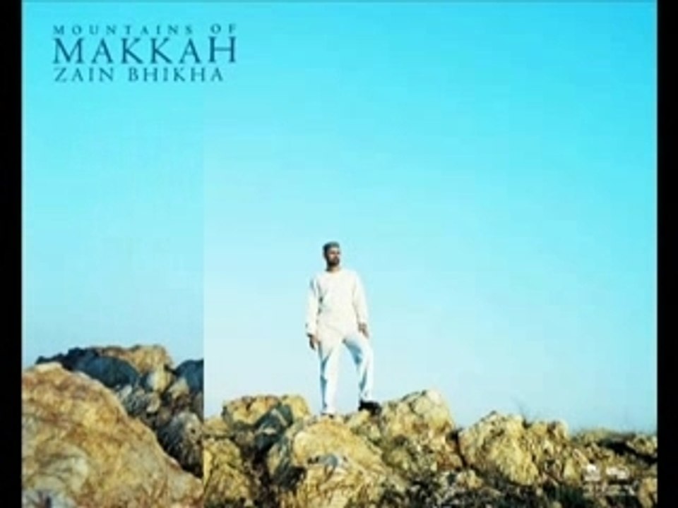 Zain Bhikha - Mountains of Makkah 2