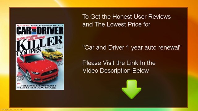 Buy Cheap Car and Driver 1 year auto renewal : Review And Discount