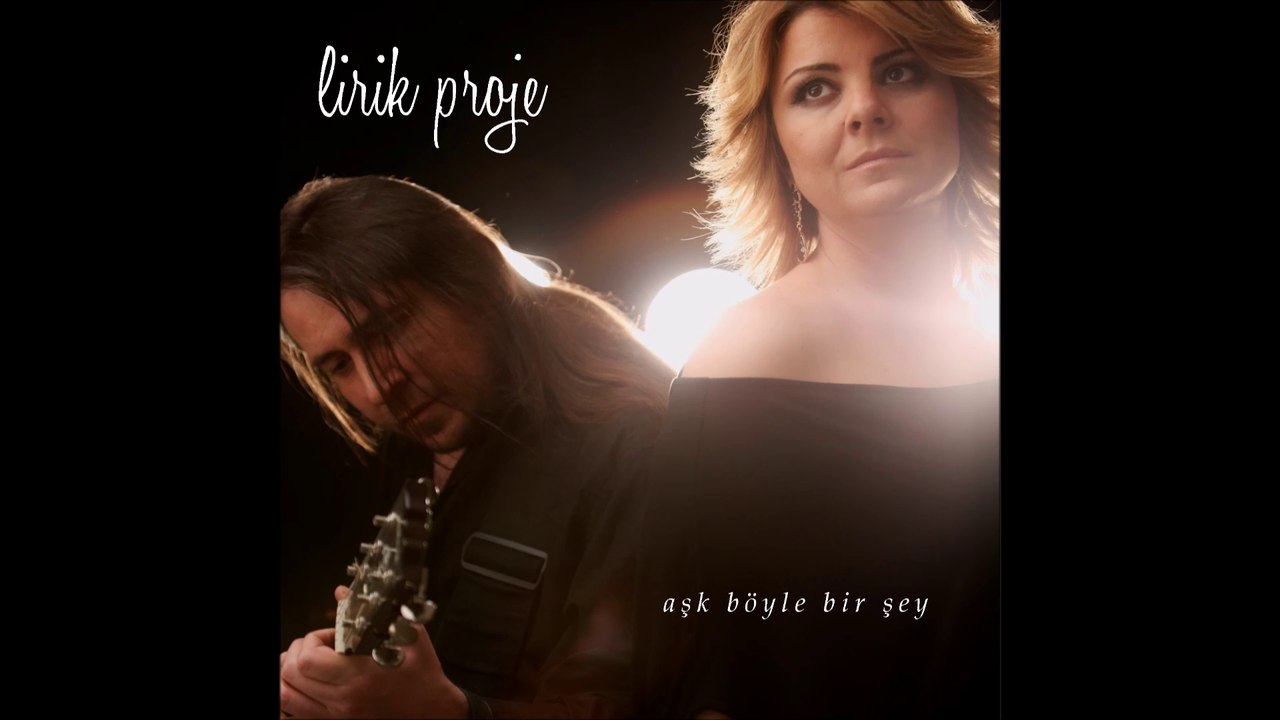 Aşk Böyle Bir Şey - Lirik Proje