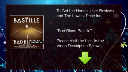 Buy Cheap Bad Blood Bastille : Review And Discount