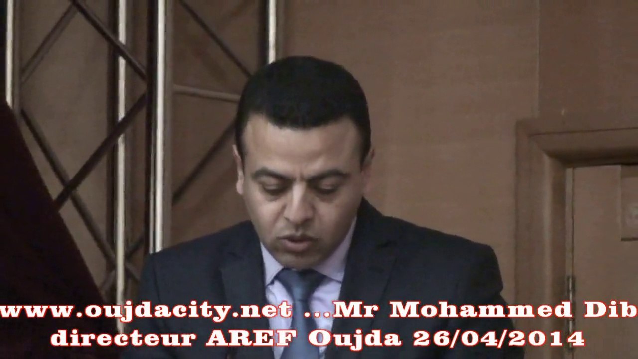 le mot de Mr Mohammed dib directeur de l' AREF  oujda