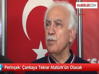 Perinçek: Çankaya Tekrar Atatürk'ün Olacak