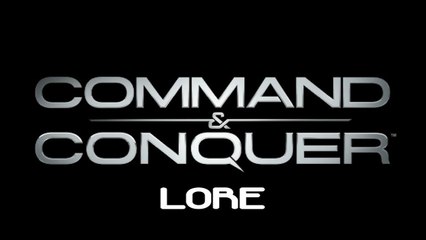 LORE - Command & Conquer Lore in a Minute!
