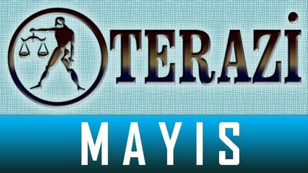 TERAZİ Burcu, MAYIS Ayı Astroloji ve Burç Yorumu, MAYIS 2014