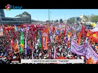 1 Mayıs'ın meydanı ''Taksim''