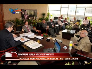 MUHTARLAR DURSUN MİRZAYI ZİYARET ETTİ