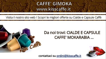 Caffè Gimoka | KISSCAFFE.IT
