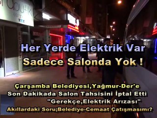 Çarşamba Belediyesi-Cemaat Çatışması mı.