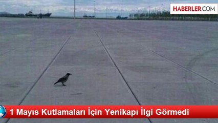 1 Mayıs Kutlamaları İçin Yenikapı İlgi Görmedi