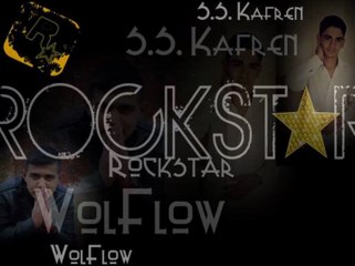 WolFlow & S.S Kafren Rockstar