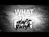 What The Daft Punk (Avril 2014) part 2