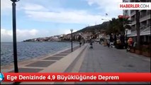 Ege Denizinde 4,9 Büyüklüğünde Deprem