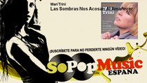 Mari Trini - Las Sombras Nos Acosan Al Amanecer