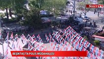 Beşiktaş'ta polis müdahalesi