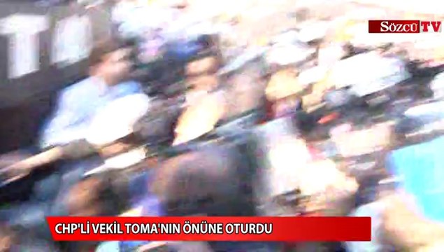 CHP'li vekil TOMA'nın önüne oturdu
