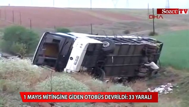 Mitinge giden otobüs devrildi: 33 yaralı