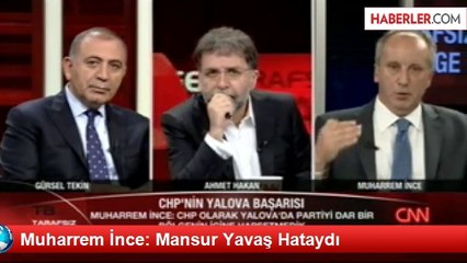 Muharrem İnce: Mansur Yavaş Hataydı