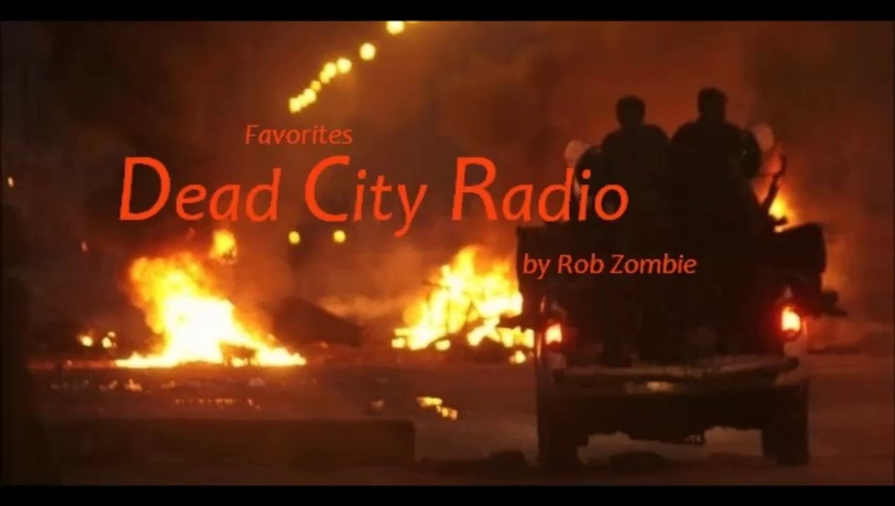Dead City Radio by Rob Zombie (Favorites)