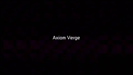 Axiom Verge - Trailer d'annonce