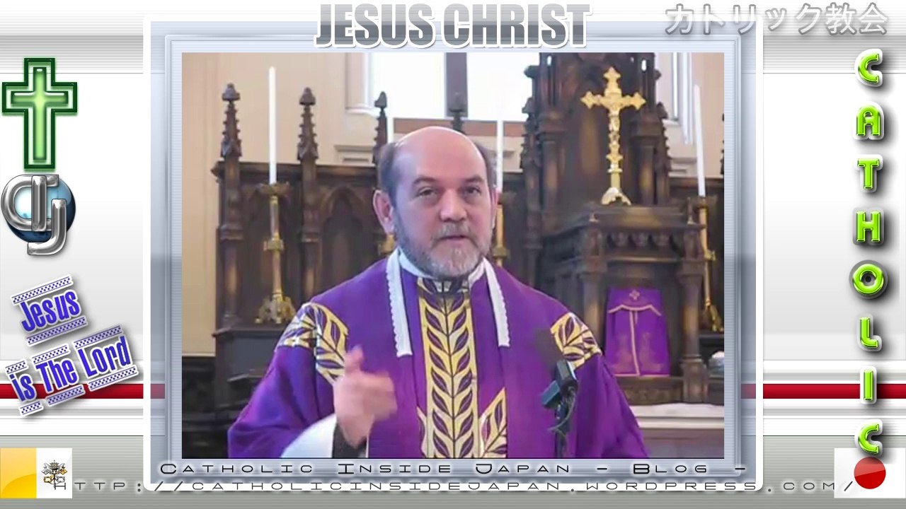 Catholic夙川教会08年待降節第3主日(3)ミサ説教(後編)