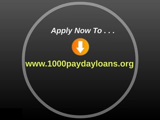 1000 Payday Loans